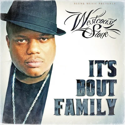 Its Bout Family 專輯 Westcoast Stone