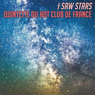 I Saw Stars 专辑 Quintette du Hot Club de France