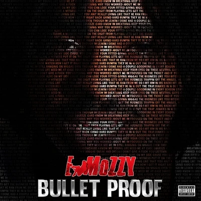 Bullet Proof 专辑 E Mozzy