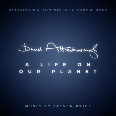 David Attenborough: A Life On Our Planet (Original Motion Picture Soundtrack) 專輯 Steven Price