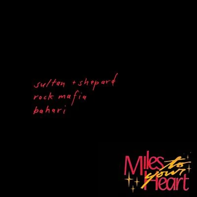 Miles to Your Heart 專輯 Sultan & Ned Shepard