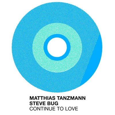 Continue to Love 专辑 Steve Bug