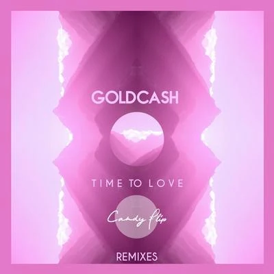 Time To Love (Remixes) 專輯 Goldcash