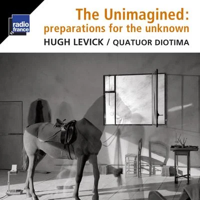 Nicholas IsherwoodQuatuor Diotima Levick: The Unimagined, Preparations for the Unknown