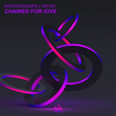 Bouncemakers Chained For Love