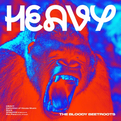 Heavy 專輯 The Bloody Beetroots