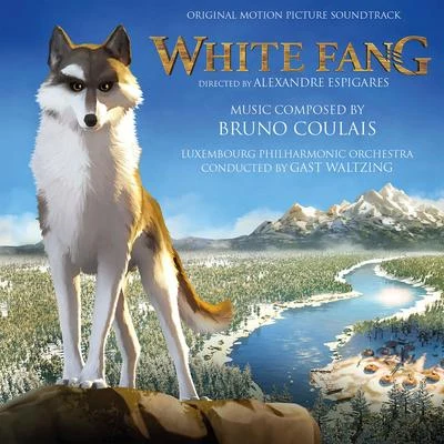 Bruno Coulais White Fang (Original Motion Picture Soundtrack)