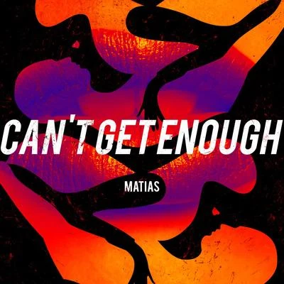 Can't Get Enough 專輯 Tittsworth/Matias/Nino Francois