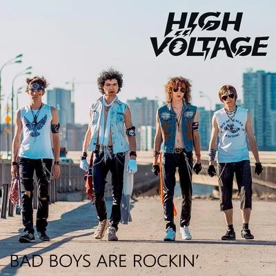 High voltage Bad Boys Are Rockin