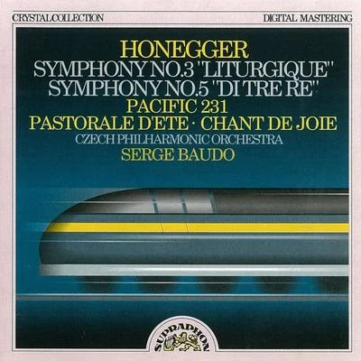 Honegger: Symphonies No. 3 Liturgique and No. 5, Pacific 231 專輯 Serge Baudo