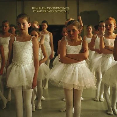 Id Rather Dance With You 專輯 Kings of Convenience