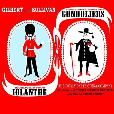 Isidore Godfrey Highlights From The Gondoliers & Iolanthe, Pt. 1