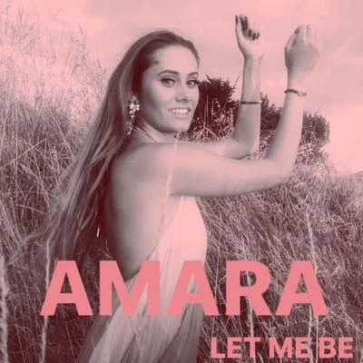 Let Me Be 專輯 Amara