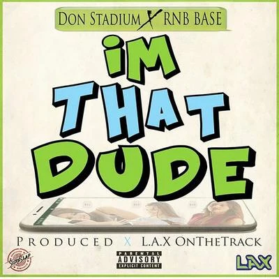 Papa CashflowDon Stadium Im That Dude (feat. RNB Base)