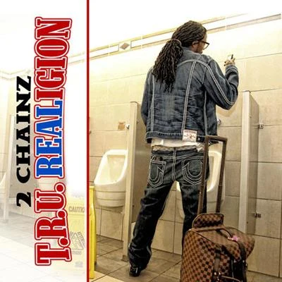 2 Chainz T.R.U. REALigion