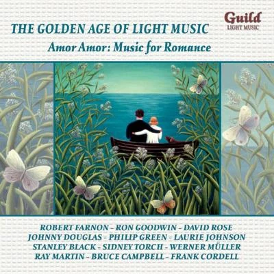 Frank Cordell OrchestraJackie Bond OrchestraJohnny Gregory OrchestraRay Martin OrchestraThe Concert Tango OrchestraMalcolm Lockyer OrchestraDavid Carroll OrchestraRay Martin Concert OrchestraLeroy HolmesGeoff Love Orchestra The Golden Age of Light Music: Amor, Amor: Music for Romance