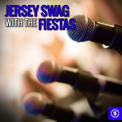 Jersey Swag with The Fiestas 专辑 The Fiestas