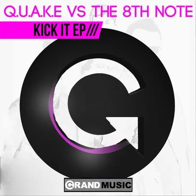 Q.U.A.K.E Kick It EP