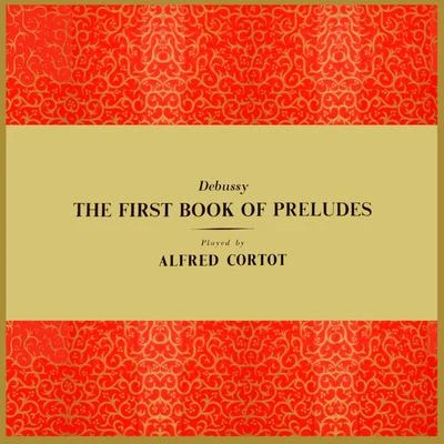 The First Book Of Preludes 專輯 Alfred Cortot