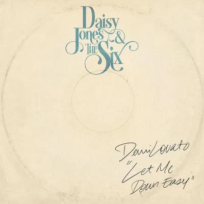 Demi Lovato/Daisy Jones & The Six Let Me Down Easy