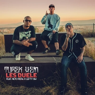 Les Duele (feat. Lefty Sm & Neto Peña) 專輯 Turek Hem/Iyhon Secuaz