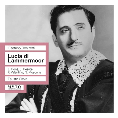 DONIZETTI, G.: Lucia di Lammermoor [Opera] (Valentino, Pons, Peerce, Metropolitan Opera Chorus and Orchestra, Cleva) (1956) 專輯 Fausto Cleva