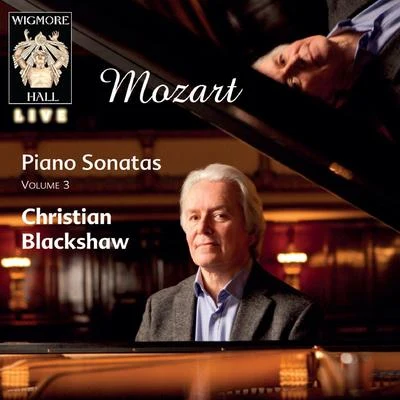 Wolfgang Amadeus MozartPeter SchreierLeopold HagerMozarteum-Orchester SalzburgPietro Metastasio Mozart Piano Sonatas Vol. 3 - Wigmore Hall Live