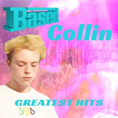 BasedCollin Greatest Hits Album 專輯 Collin/Dash Berlin