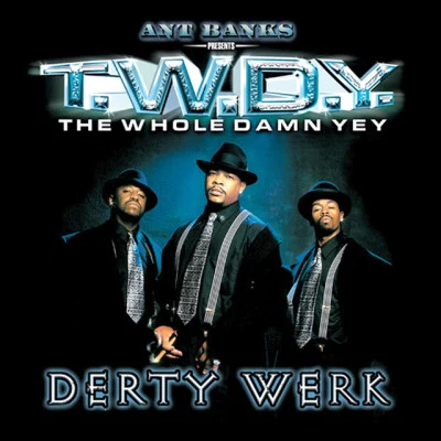 Ant Banks Presents TWDY Derty Werk 專輯 Ant Banks