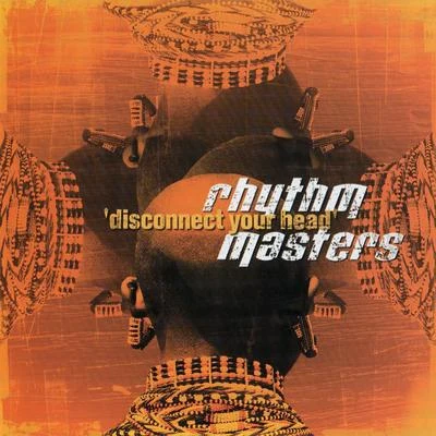 Disconnect Your Head 專輯 Rhythm Masters/Crookers/Dennis Ferrer/Luciano/Robosonic