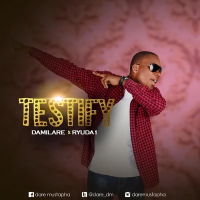 Testify (feat. Ryuda1) 專輯 Damilare/KING PERRYY