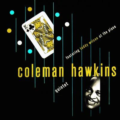 Coleman Hawkins Quintet Featuring Teddy Wilson at the Piano 专辑 The Red Garland Trio/Coleman Hawkins