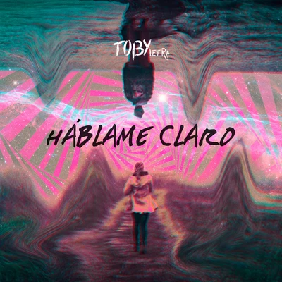 Hablame Claro 专辑 Alexander Dj/Toby Letra