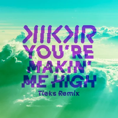 you REM akin me high (tie KS remix) 專輯 Tieks