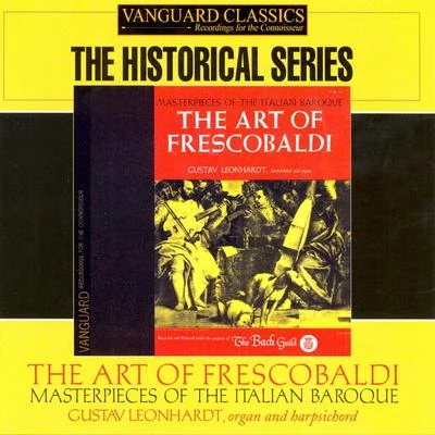 The Art of Frescobaldi: Masterpieces of the Italian Baroque 專輯 The Chamber Orchestra of Amsterdam/Heinrich Haferland/Marie Leonhardt/Veronika Hampe/Gustav Leonhardt