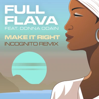 Ruby TurnerFull Flava Make It Right (Incognito Remix)