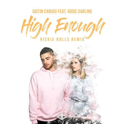 High Enough (Rickie Nolls Remix) 專輯 Justin Caruso