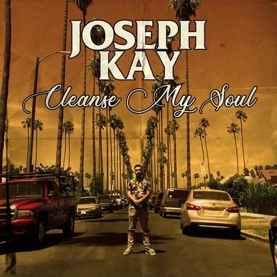 Cleanse My Soul 专辑 Joseph Kay