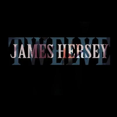 Twelve Mixtape 專輯 James Hersey/Chromeo