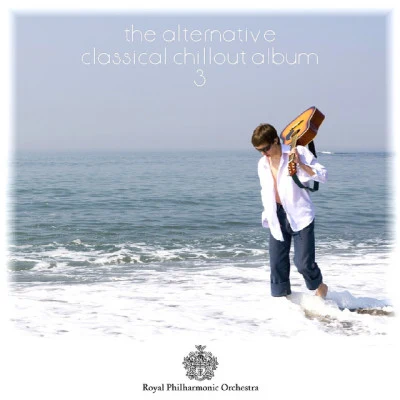 The Alternative Classical Chillout Album 3 專輯 Royal Philharmonic Orchestra