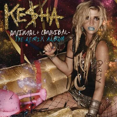 KESHA Animal + Cannibal: The Remix Album