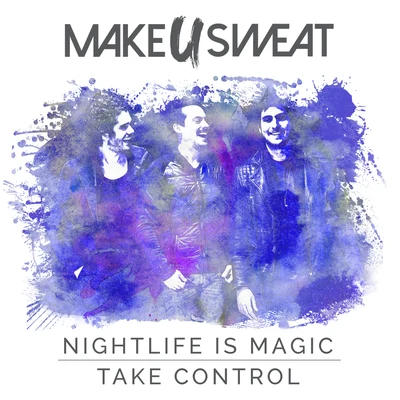 Make U Sweat Nightlife Is Magic