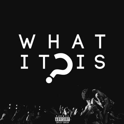 What It Is 專輯 Sanjoy/Dibyo