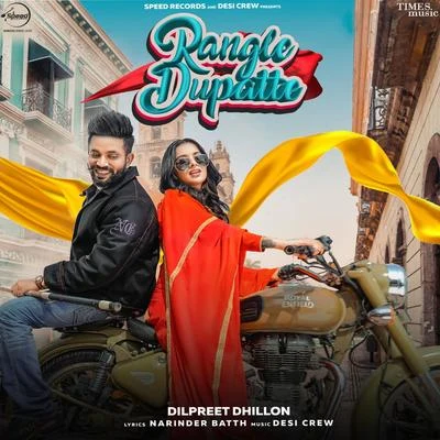 Rangle Dupatte (Desi Crew) - Single 專輯 Karan Aujla/Dilpreet Dhillon