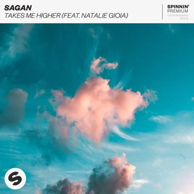 Takes Me Higher (feat. Natalie Gioia) 专辑 Sagan