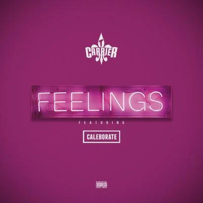 Feelings (feat. Caleborate) - Single 專輯 T. Carriér