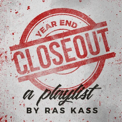 Year End Closeout: a Ras Kass Playlist 專輯 Ras Kass