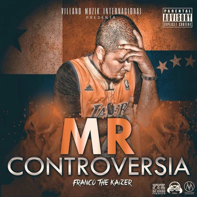 Mr. Controversia 專輯 Fenix eme cee/Franco The Kaizer