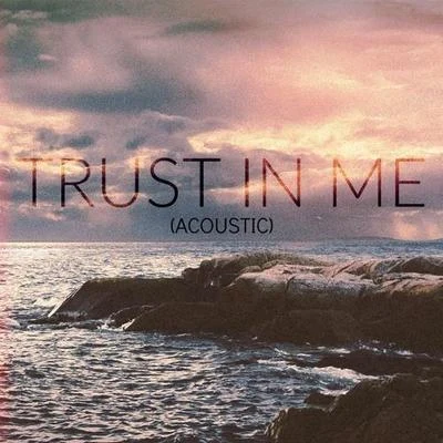 Trust In Me (Acoustic) 专辑 Parry D/Direct