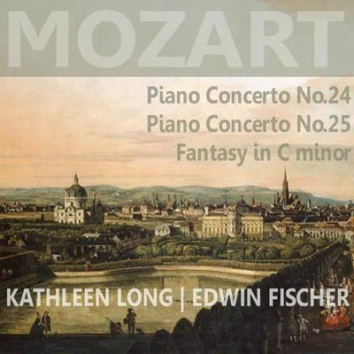 Mozart: Piano Concert No. 24 & 25, Fantasy in C Minor 专辑 Kathleen Long